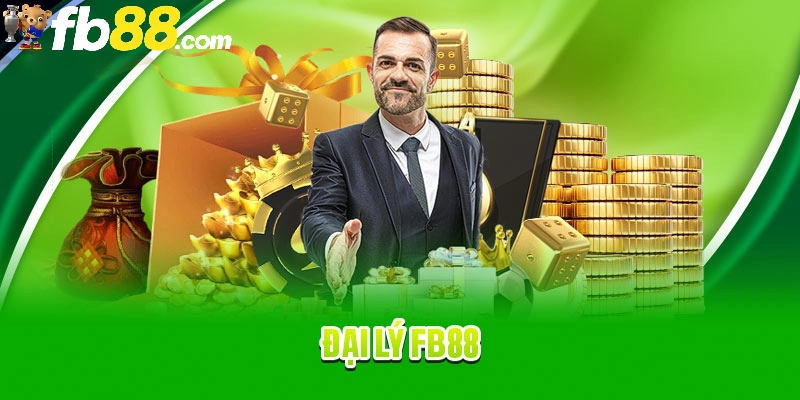 Đại Lý FB88 | Kiếm Hoa Hồng Tiền Tỷ Tại Nhà Cực Dễ 1 Đại lý FB88 là gì?