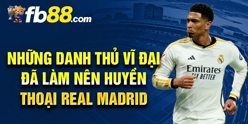 Cầu Thủ Vĩ Đại Nhất Real Madrid - Tin Xốp Dẻo 2024 1 Tại sao cầu thủ vĩ đại nhất Real Madrid được quan tâm?