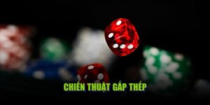 Cược gấp thếp là gì? Đó là một chiến thuật cá cược mạnh mẽ